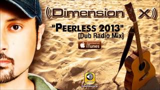 DIMENSION X - Peerless 2013