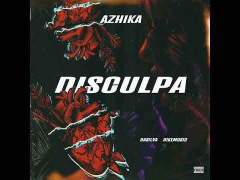 AZHIKA - DISCULPA