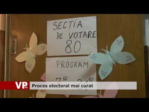 Proces electoral mai curat