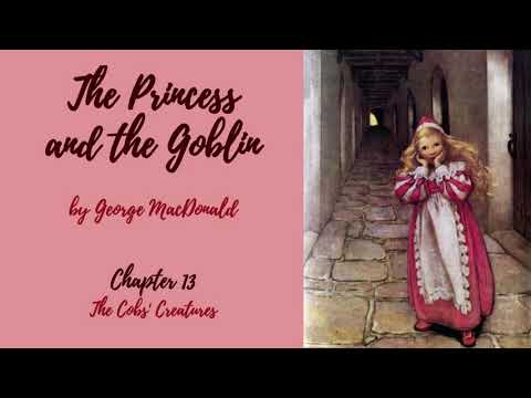 The Princess and the Goblin—Chapter 13: The Cobs' Creatures