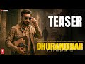 Dhurandhar Teaser Ranveer Singh YRF Spy Universe Sanjay Dutt Shah Rukh Khan Salman Khan