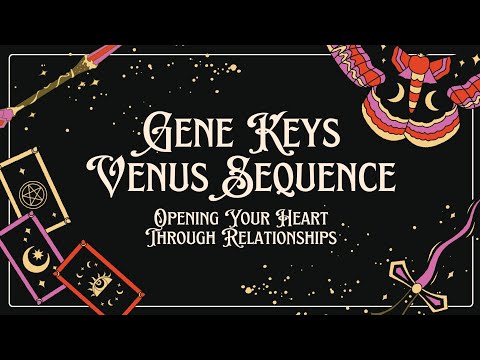 Gene Keys - Venus Sequence Breakdown