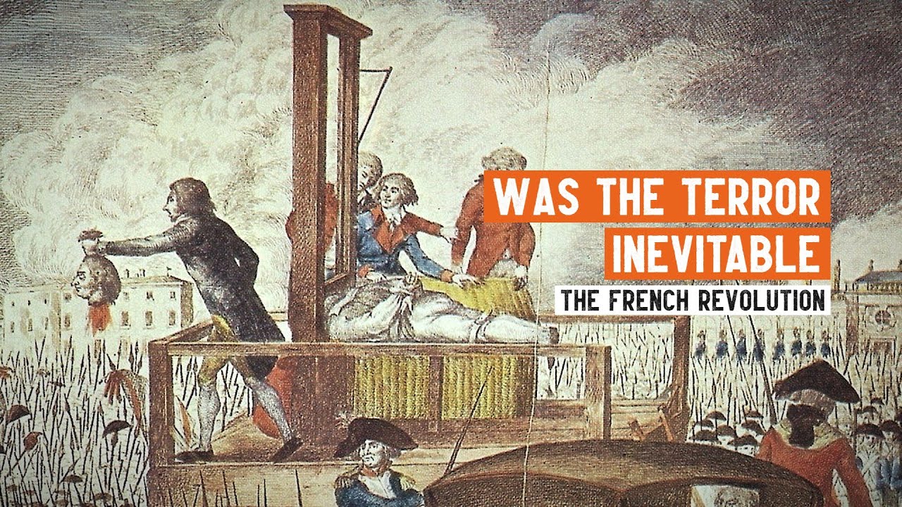 Was the Terror an inevitable outcome of the French Revolution? | Dr Robert Priest