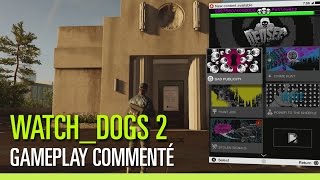 Watch Dogs 2 - Gameplay Commenté