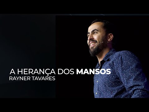 A Herança dos MANSOS - Pr Rayner Tavares | Videira Lisboa
