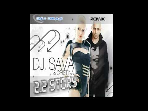 Dj Sava feat. Cristina - 2.2 Story (Night Deejays Remix)