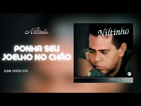 Ponha Seu Joelho No Chão - Niltinho | Áudio Oficial | CD Entrega Total | @GravadoraBelemOficial |