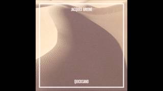 Jacques Greene - Quicksand