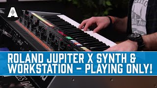 Video thumbnail for Roland Jupiter X Synth & Workstation - Playing Only! by Andertons Synths, Keys and Tech