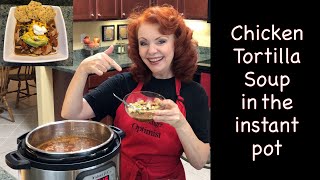 Chicken Tortilla Soup in the Instant Pot