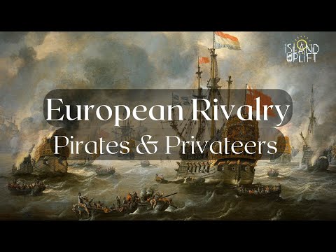 Ep.14 European Rivalry: Pirates and Privateers - CSEC Caribbean History (History Class)