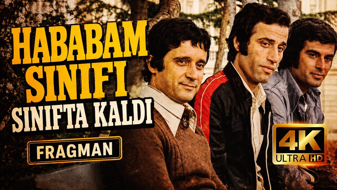 Hababam Sınıfı Sınıfta Kaldı - RESTORASYONLU 4K Tanıtım