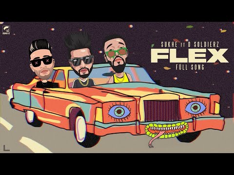 FLEX : D Soldierz Feat. Sukhe (Official Song) Latest Songs 2020