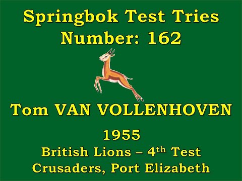 Tom van Vollenhoven - Springbok Test Try 162 - 1955 British Lions 4th Test Port Elizabeth