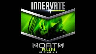 Noath - Run (Original Mix) [Innervate Records]