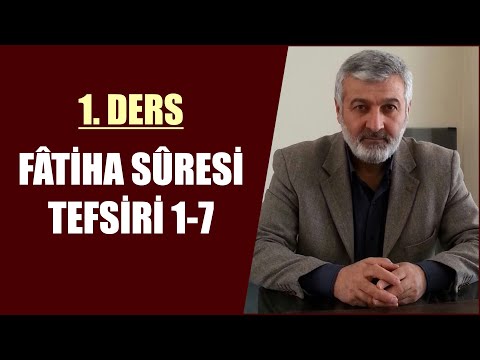 1. Ders - Fatiha Suresi Tefsiri - Abdurrahman Ateş (Ses Kaydı-2008)