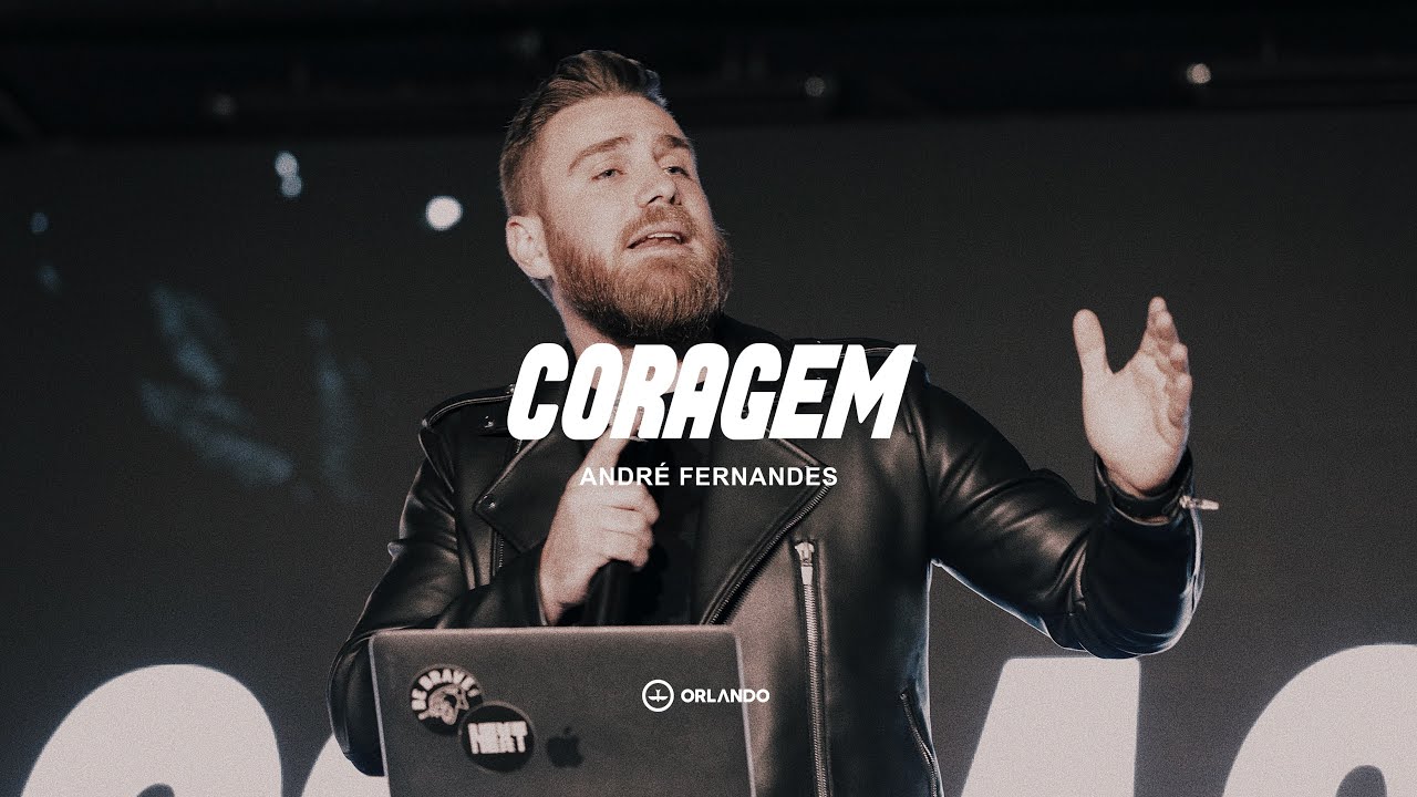 CORAGEM (PT2)  - ANDRÉ FERNANDES