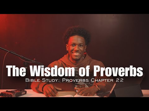 Words of the Wise: Proverbs 22 | Day 22 of 31