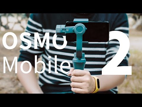 升级还降价？新款OSMO Mobile 2的新体验 | OSMO Mobile 2：Best Smartphone Gimbal Ever？