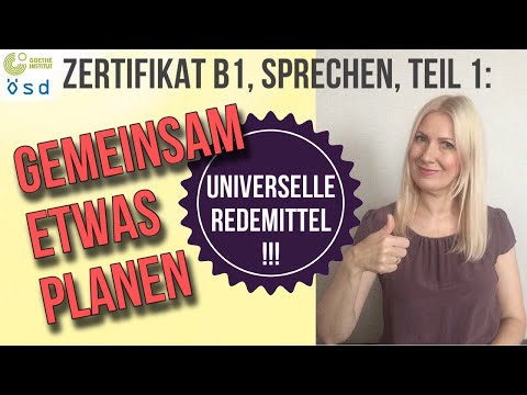 Goethe Zertifikat B1, ÖSD Zertifikat B1, Sprechen, Teil 1: Universelle Redemittel!!!