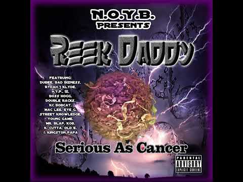 Reek Daddy - N.O.Y.B. (feat. Mr. Double Racks & KC Bobcat) (Produced by Sir B.L.)
