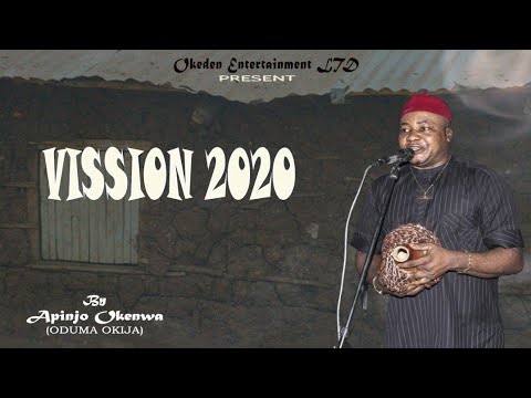 Apinjo Okenwa - Vision 2020 (Latest Igbo Highlife music)