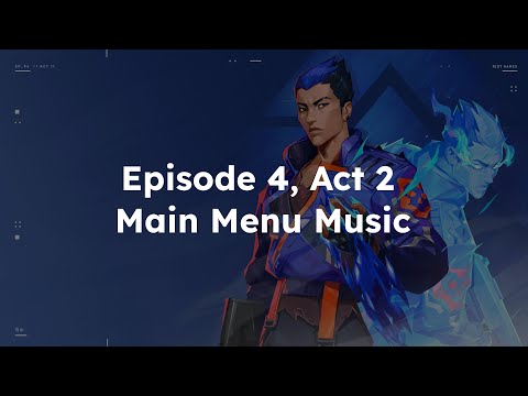 Valorant Episode 4, Act 2 Main Menu Music (Clean Version)