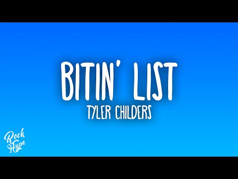 Tyler Childers -  Bitin' List