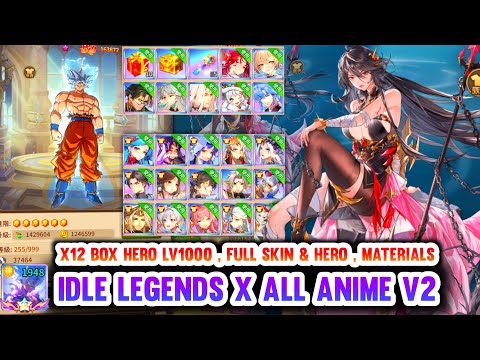 Big Update Idle Legends x All Anime V2 - Free Top Up 990K + Box Hero ★25 Lv1000 , Full Hero & Skin