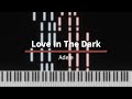Love In The Dark - Adele [Piano Tutorial]