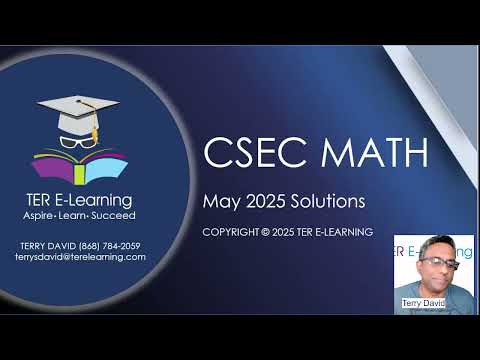 CSEC Maths - May 2025 Paper 2 Solutions (Terry David)