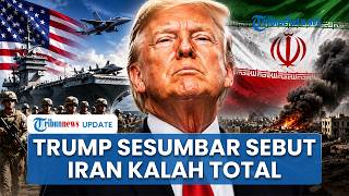 Trump Sesumbar Hancurkan Militer Iran, Klaim Punya Semua Kartu AS Buat Teheran Tak Berkutik