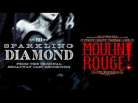 The Sparkling Diamond - Moulin Rouge! The Musical (Original Broadway Cast Recording)
