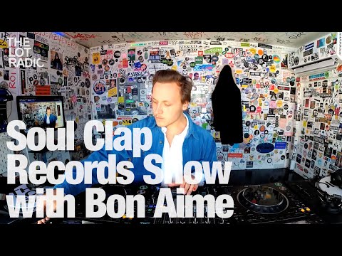 Soul Clap Records Show with Bon Aime @TheLotRadio 03-30-2023
