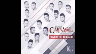 Banda Carnaval - ¿Desde Cuando No Me Quieres?