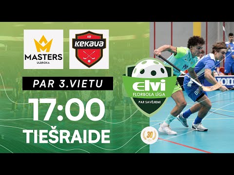 🎥 ELVI florbola līga: FS Masters/Ulbroka - Ķekava/RB&B (Spēle par 3. vietu) (15.04.2023)