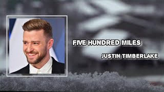 Five Hundred Miles (500 miles) - Justin Timberlake Lyric