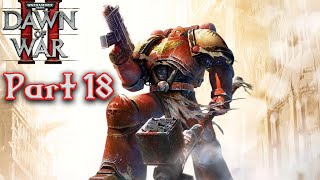 No More Weapons For The Greenskins Warhammer 40k Dawn of War 2 Part 18