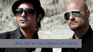 Bloom 06 - Blue (Da ba dee) 2008