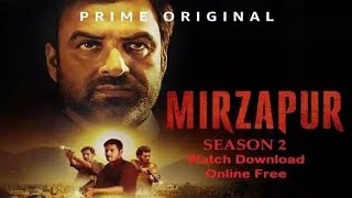 WATCH ONLINE AND DOWNLOAD MIRZAPUR SEASON --2  || All Episodes . मिर्जापुर - सीजन  -2 ।। डाउनलोड।।