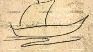 Gil Evans  Miles Davis  My Ship