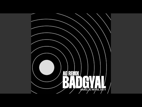 Badgyal (Remix)