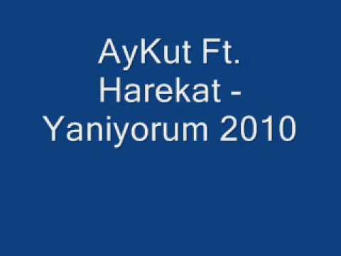 Aykut Ft. Harekat- Yaniyorum 2010