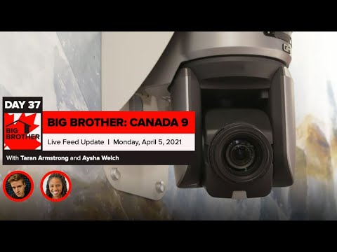 Big Brother Canada 9 | Day 37 Live Feed Update | Monday, April 5, 2021