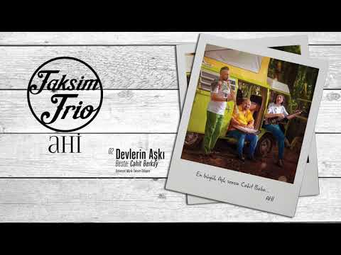 Taksim Trio - Ahi (Full Albüm)
