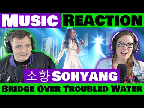 소향 Sohyang - Bridge Over Troubled Water - We Cried Happy Tears (Reaction)