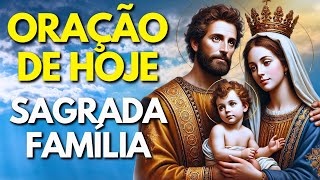 Oração à Sagrada Família - Abençoe o nosso Lar! Reze Comigo!