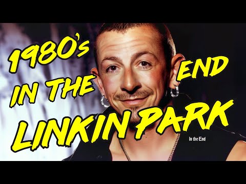 1980s In the End - Linkin Park - Full Song