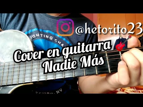 Nadie Más Mike Bahía, Andy Rivera & Ir Sais Cover en guitarra 🎸