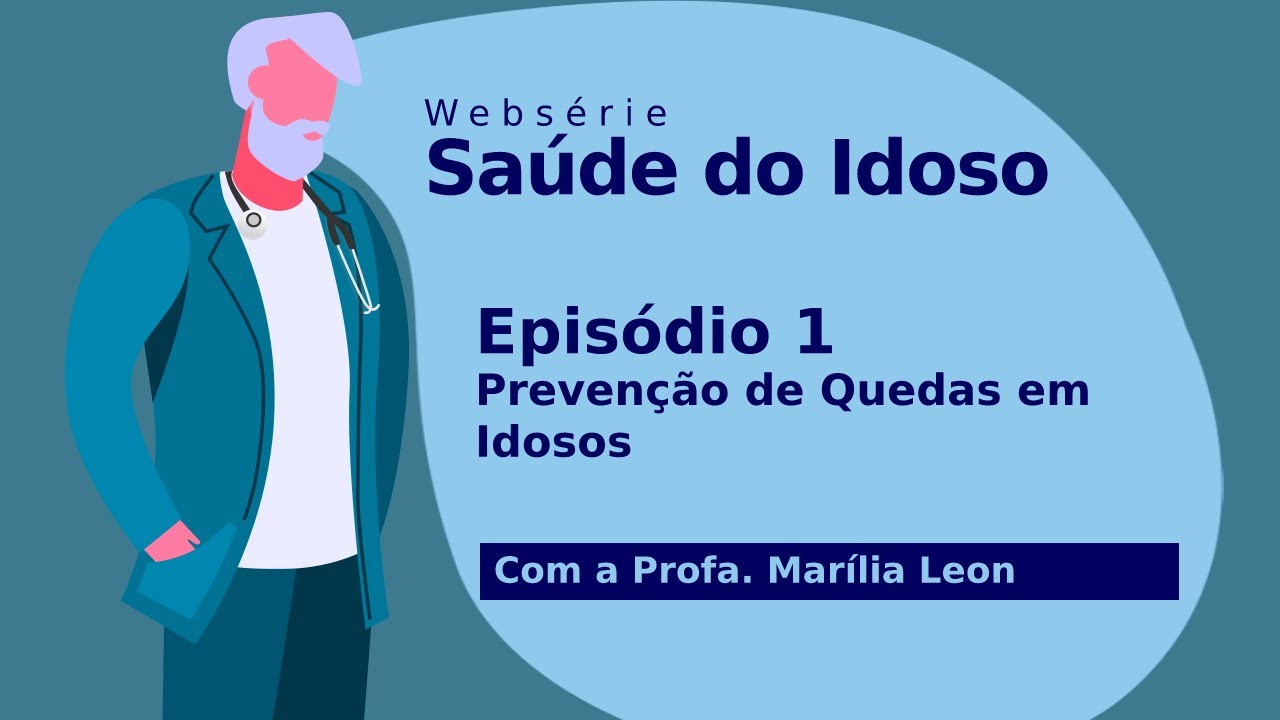 Saúde do Idoso - Prevenção de Quedas em Idosos